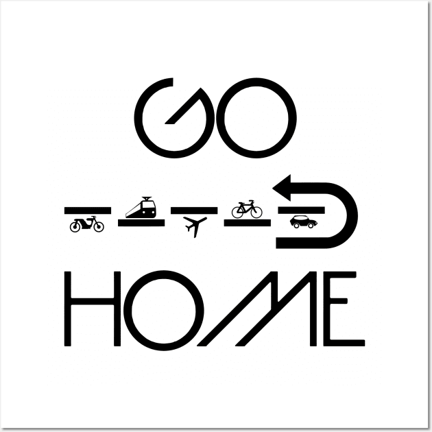 GO HOME Wall Art by aceofspace